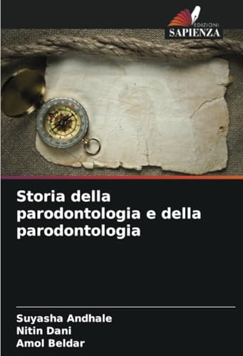 Storia della parodontologia e della parodontologia von Edizioni Sapienza
