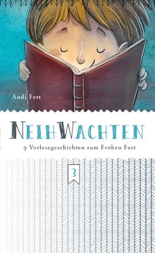 Neihwachten: 9 Vorlesegeschichten zum Frohen Fest