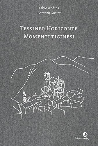 Tessiner Horizonte – Momenti ticinesi (EDITION BLAU)