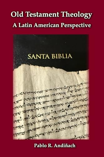 Old Testament Theology: A Latin American Perspective von Digital Theological Library