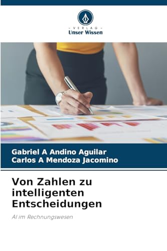 Von Zahlen zu intelligenten Entscheidungen: AI im Rechnungswesen von Verlag Unser Wissen