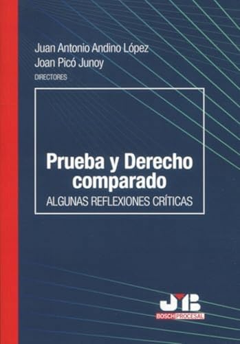 Prueba y derecho comparado: Algunas reflexiones críticas (Colección Procesal J.M. Bosch Editor, Band 99) von J.M. BOSCH EDITOR