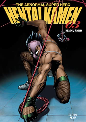 Hentai Kamen, The Abnormal Superhero - Tome 3 (VF) von AKATA