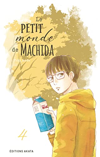 Le petit monde de Machida - Tome 4 von AKATA