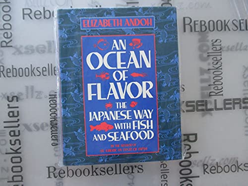 An Ocean of Flavor: The Japanese Way With Fish and Seafood