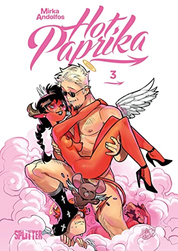 Hot Paprika. Band 3: (limitierte Vorzugsausgabe) (Sweet Paprika) von Splitter-Verlag