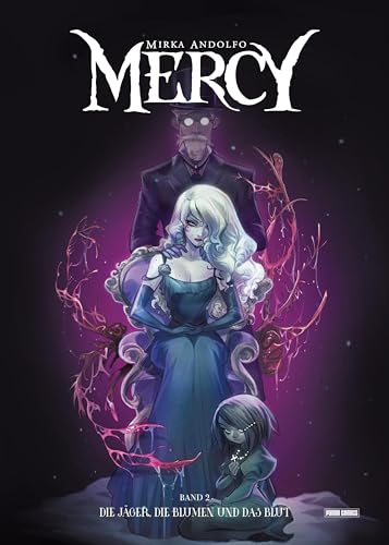 Mercy: Bd. 2: Die Jäger, die Blumen und das Blut