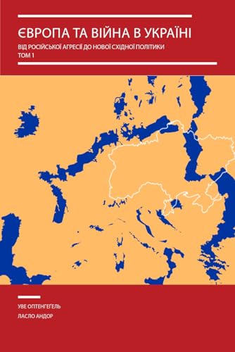 Europe and the War in Ukraine: From Russian Aggression to a New Eastern Policy (Ukrainian-Language Open Access Series) von Academic Studies Press