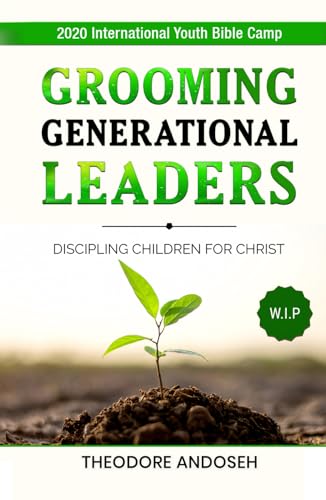 Grooming Generational Leaders (Discipling children for Christ, Band 2)