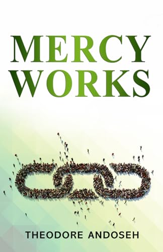 Mercy Works: Partnership with God for the well-being of Man von Independently published