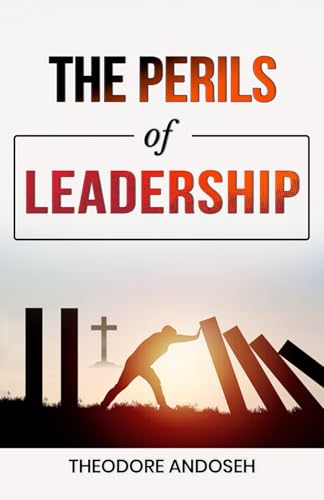 The Perils of Leadership (Other Books, Band 21)