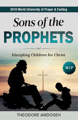 The Sons of the Prophets (Discipling children for Christ, Band 7) von Independently published