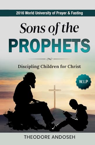 The Sons of the Prophets (Discipling children for Christ, Band 7) von Independently published