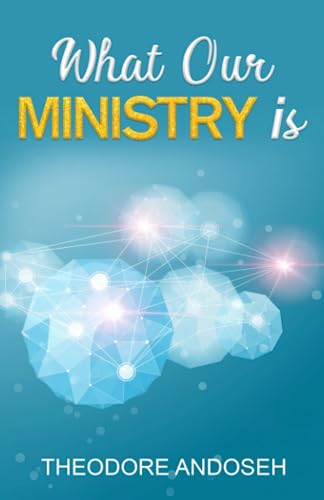 What Our Ministry Is (Other Books, Band 2) What Our Ministry Is (Other Books, Band 2)
