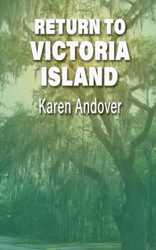 Return to Victoria Island Return to Victoria Island von The Wild Rose Press
