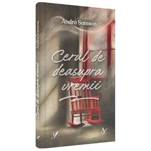 Cerul De Deasupra Vremii von Editura Pentru Arta Si Literatura