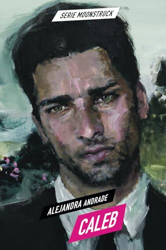 Caleb: Moonstruck #4 Español von Alejandra Andrade