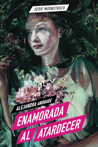 Enamorada al Atardecer: Moonstruck #5 español von Alejandra Andrade Gonzalez