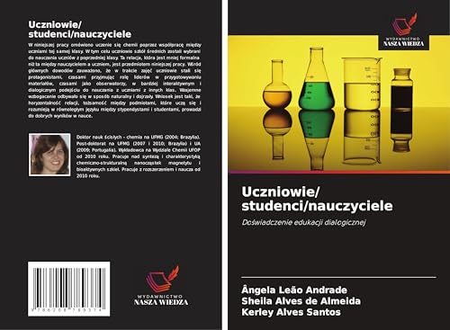 Uczniowie/ studenci/nauczyciele: Do¿wiadczenie edukacji dialogicznej von Wydawnictwo Nasza Wiedza