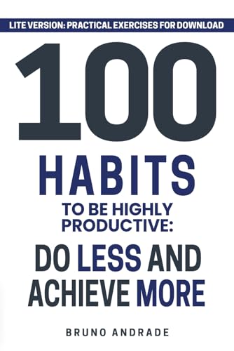100 Habits to be highly productive: Do less and achieve more (Version LITE) von Barker Publishing LLC