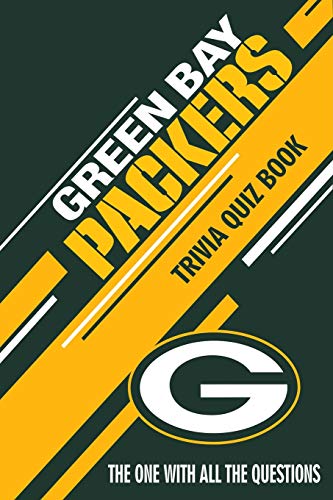 Green Bay Packers Trivia Quiz Book: The One With All The Questions von Independently Published