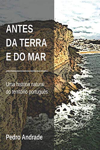 Antes da Terra e do Mar: Uma história natural do território português