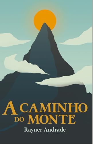 A caminho do Monte A caminho do Monte von Publicado independentemente