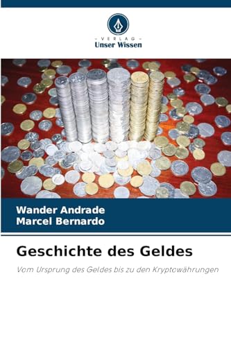 Geschichte des Geldes: Vom Ursprung des Geldes bis zu den Kryptowährungen