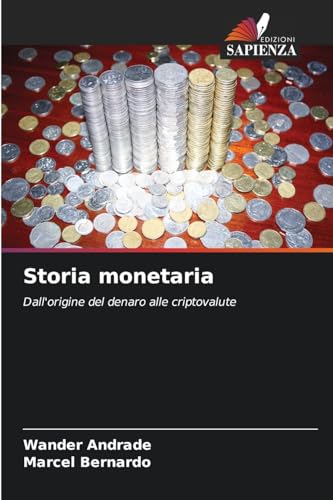Storia monetaria: Dall'origine del denaro alle criptovalute