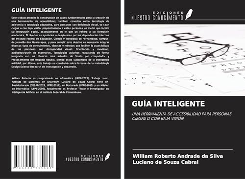 GUÍA INTELIGENTE: UNA HERRAMIENTA DE ACCESIBILIDAD PARA PERSONAS CIEGAS O CON BAJA VISIÓN von Ediciones Nuestro Conocimiento