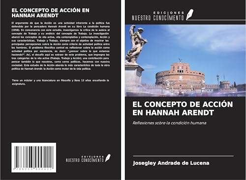 EL CONCEPTO DE ACCIÓN EN HANNAH ARENDT: Reflexiones sobre la condición humana von Ediciones Nuestro Conocimiento