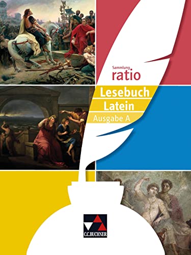 Sammlung ratio / ratio Lesebuch Latein – Ausgabe A: Die Klassiker der lateinischen Schullektüre (Sammlung ratio: Die Klassiker der lateinischen Schullektüre) von Buchner, C.C. Verlag