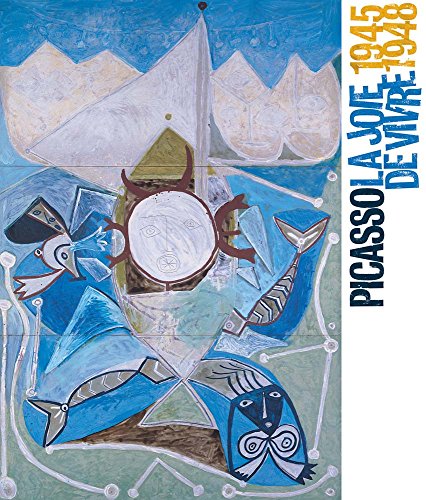 Picasso: La Joie de Vivre: (1945-1948): (1946-1949)