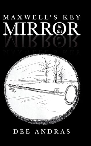 Maxwell's Key in the Mirror von Covenant Books