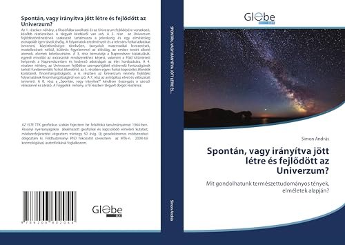 Spontán, vagy irányítva jött létre és fejl¿dött az Univerzum?: Mit gondolhatunk természettudományos tények, elméletek alapján? von GlobeEdit