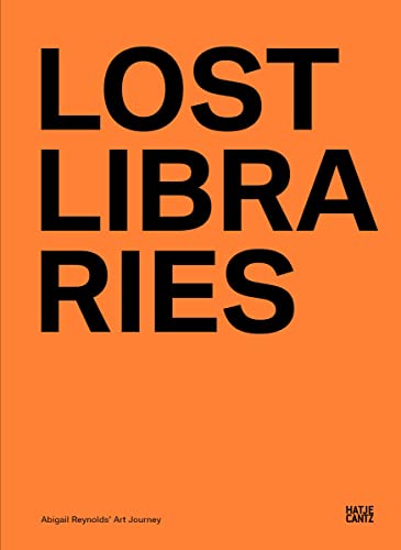 Abigail Reynolds: Lost Libraries (BMW Art Journey)