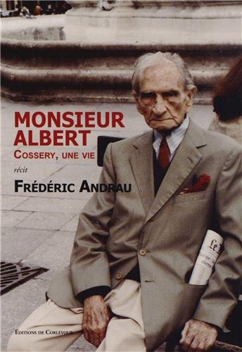 Monsieur Albert: Cossery, une vie von CORLEVOUR