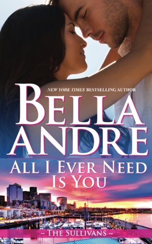 All I Ever Need Is You (The Sullivans, Band 14) von Oak Press
