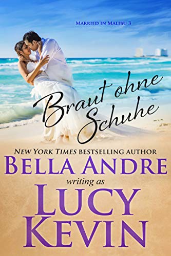 Braut ohne Schuhe (Married in Malibu 3) von Oak Press