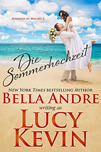 Die Sommerhochzeit (Married in Malibu, Band 2) von Oak Press