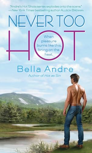 Never Too Hot (Hot Shots Men of Fire, Band 3) von Bantam