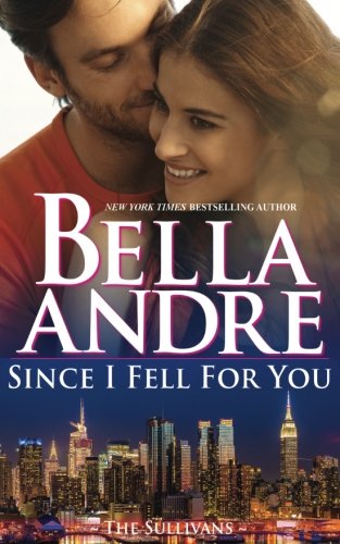 Since I Fell For You (New York Sullivans #2) (The Sullivans, Band 16) von Oak Press