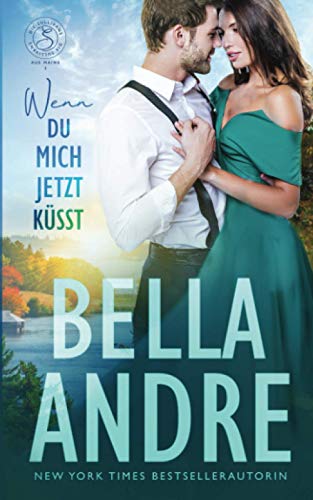 Wenn du Mich Jetzt Küsst (Die Sullivans aus Maine 3) von Oak Press