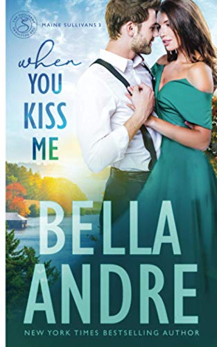 When You Kiss Me (Maine Sullivans 3) (The Sullivans, Band 21)