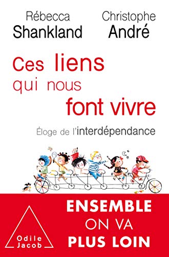 Ces liens qui nous font vivre: Eloge de l'interdépendance Ces liens qui nous font vivre: Eloge de l'interdépendance von Odile Jacob