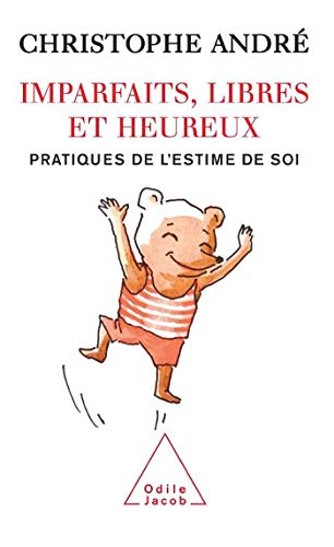Imparfaits, libres et heureux: Pratiques de l'estime de soi von Odile Jacob