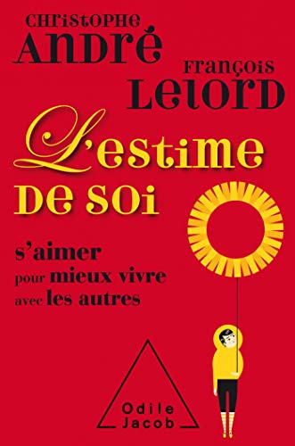 L'Estime de soi COLLECTOR: S'aimer pour mieux vivre avec les autres