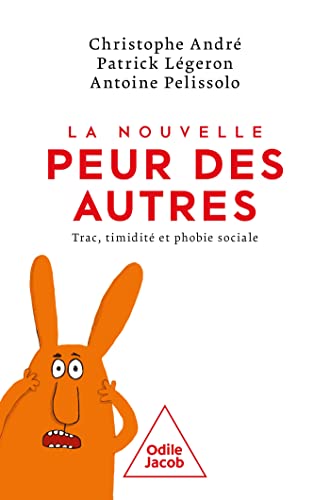 La Nouvelle peur des autres: Trac, timidité et phobie sociale von JACOB