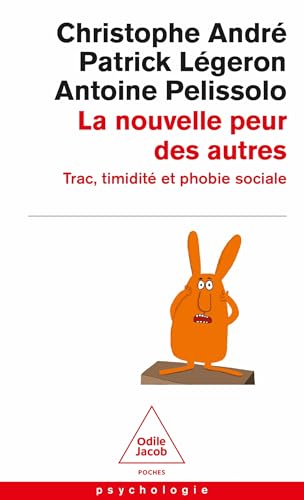 La Nouvelle peur des autres: Trac, timidité et phobie sociale von JACOB