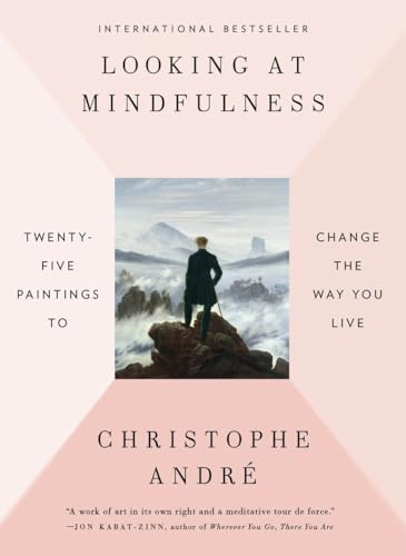 Looking at Mindfulness: Twenty-Five Paintings to Change the Way You Live